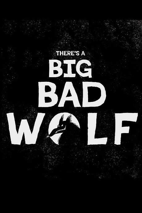 There’s a Big Bad Wolf